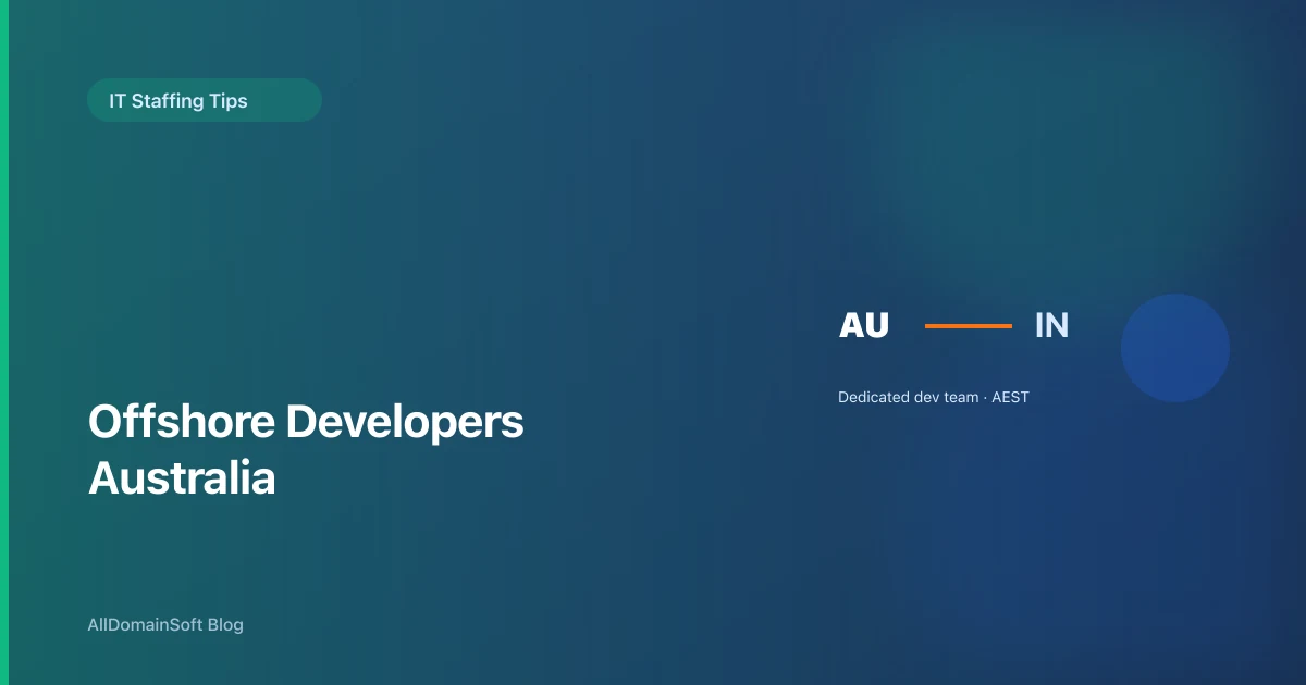 Offshore Developers Australia: Dedicated Development Team Guide