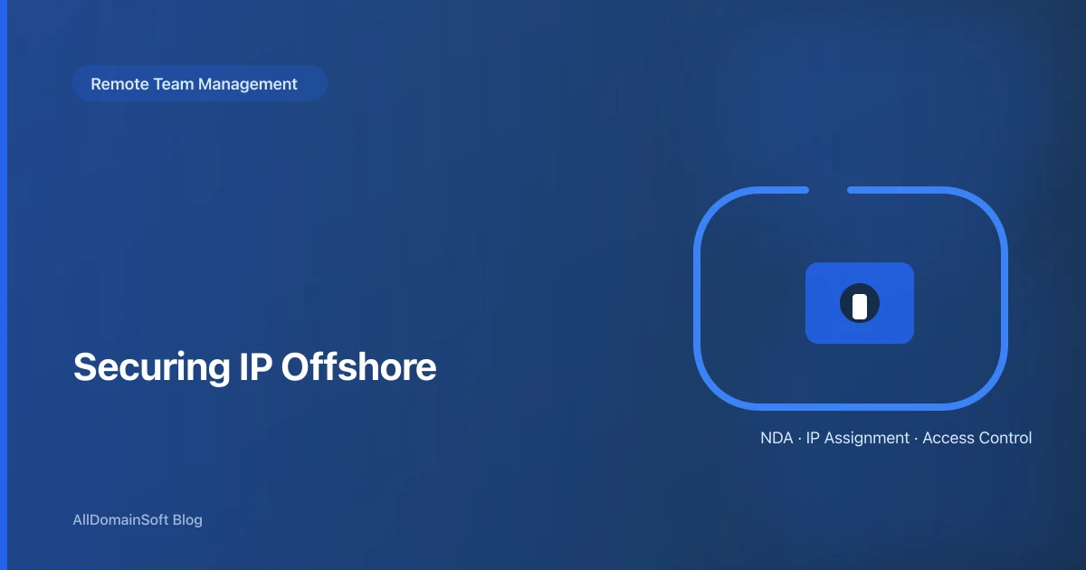 How to Protect Intellectual Property with Offshore Developers